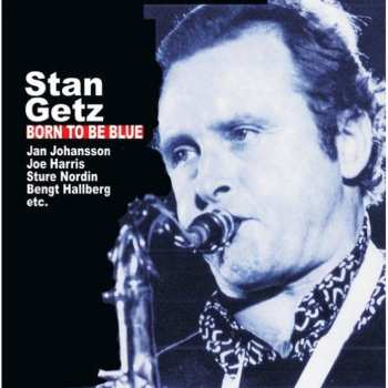 CD Stan Getz: Born To Be Blue 608496