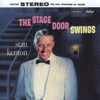 CD Stan Kenton And His Orchestra: The Stage Door Swings 657148