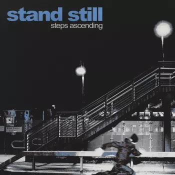 Stand Still: Steps Ascending