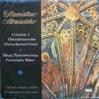 Album Stanisław Moniuszko: Litania I Ostrobramska / Msza Piotrowińska