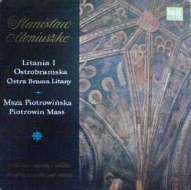 LP Stanisław Moniuszko: Litania I Ostrobramska - Msza Piotrowińska 560463