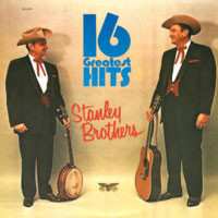 Album The Stanley Brothers: 16 Greatest Hits