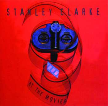 CD Stanley Clarke: At The Movies 646429