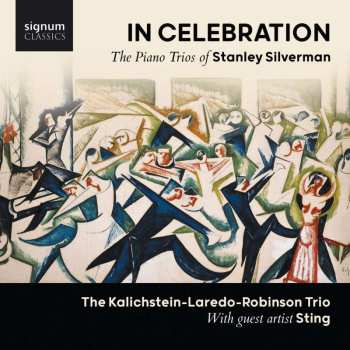 CD Kalichstein-Laredo-Robinson Trio: In Celebration - The Piano Trios Of Stanley Silverman 498869