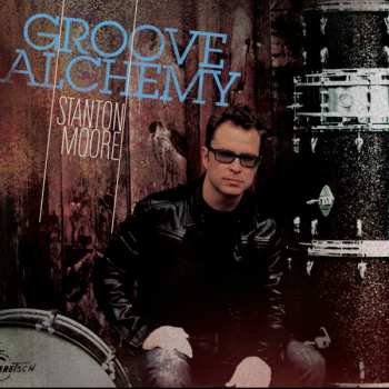 Stanton Moore: Groove Alchemy