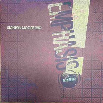 LP Stanton Moore Trio: Emphasis! (On Parenthesis) 591598