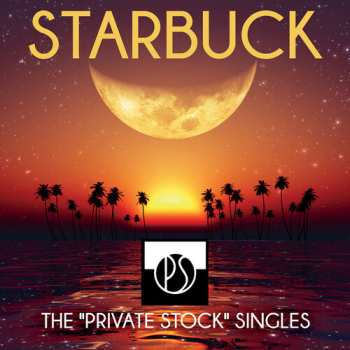 Album Starbuck: Private Stock Singles