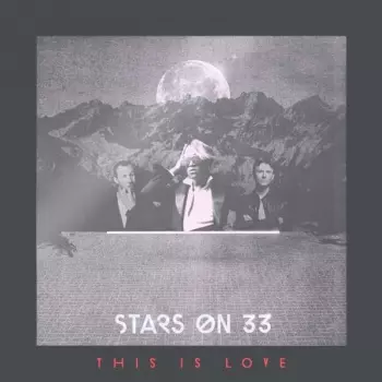 Stars On 33: This Is Love