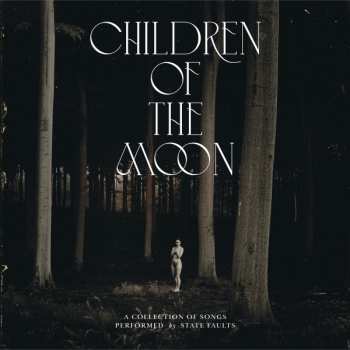 Album State Faults: Children Of The Moon