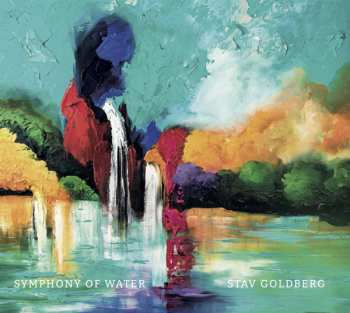 Album Stav Goldberg: Symphony Of Water