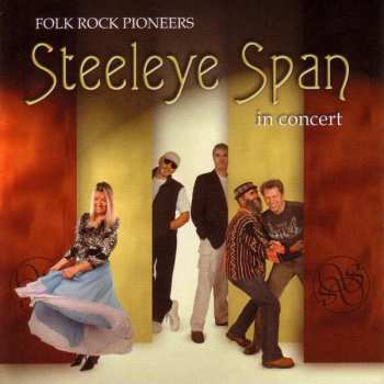 Album Steeleye Span: Folk Rock Pioneers In Concert