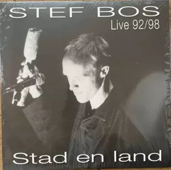 Stef Bos: Stad en Land - Live 92/98