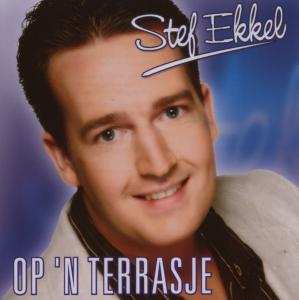 CD Stef Ekkel: Op 'n Terrasje 488954