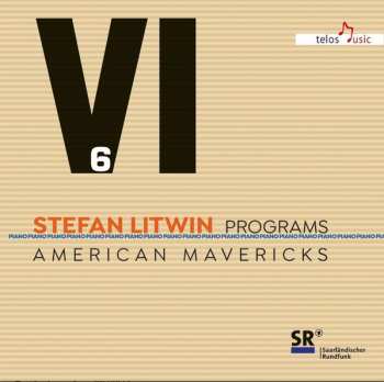 Album Stefan Litwin: Stefan Litwin - Programs Vol.6 "american Mavericks"