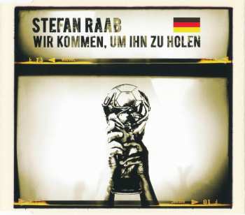 Album Stefan Raab: Wir Kommen, Um Ihn Zu Holen