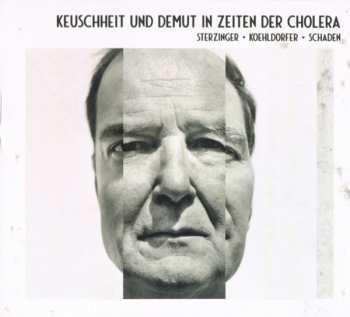 Album Stefan Sterzinger: Keuschheit Und Demut In Zeiten Der Cholera