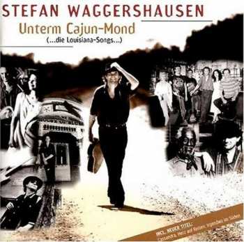 CD Stefan Waggershausen: Unterm Cajun-Mond 478092