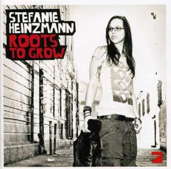 Album Stefanie Heinzmann: Roots To Grow