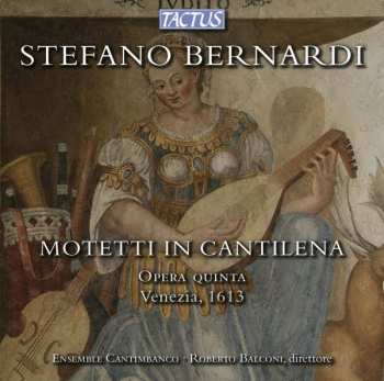 Album Stefano Bernardi: Motetti In Cantilena - Opera Quinta