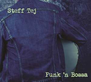 Steff Tej: Punk'n Bossa