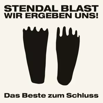 Stendal Blast: Wir Ergeben Uns - Das Beste Zum Schluss