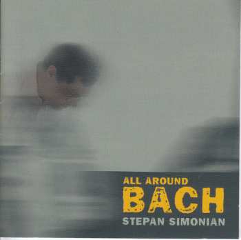 Stepan Simonian: All Around Bach