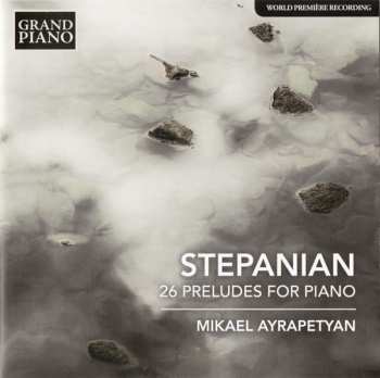 Mikael Ayrapetyan: 26 Preludes For Piano