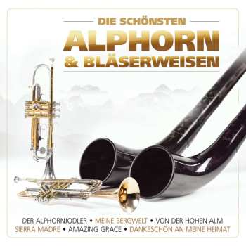 Album Stephan Herzog & Lois Manzl: Die Schönsten Alphorn-und Bläserweisen