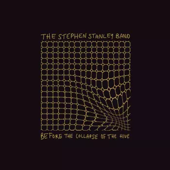 Stephen Band Stanley: Before The Collapse Of The Hive