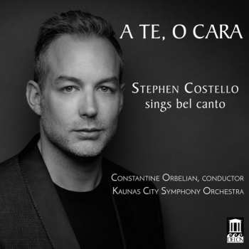 Album Stephen Costello: Stephen Costello  - A Te, O Cara