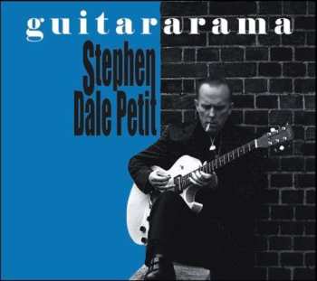 CD Stephen Dale Petit: Guitararama 514200