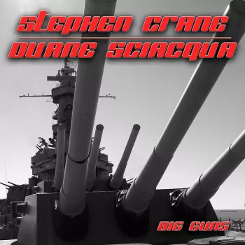 Stephen G. Crane: Big Guns