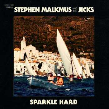 LP Stephen Malkmus & The Jicks: Sparkle Hard 360547