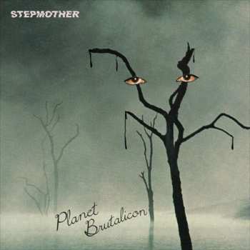 Album Stepmother: Planet Brutalicon