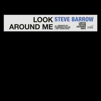 LP Steve Barrow: Look Around Me CLR | LTD 581006