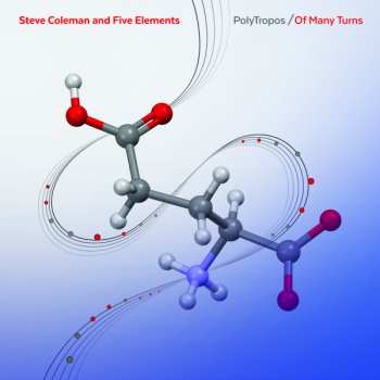 Album Steve Coleman And Five Elements: Polytropos/of Many Turns