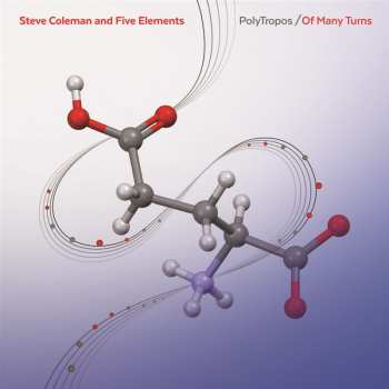 2CD Steve Coleman And Five Elements: PolyTropos / Of Many Turns 646264