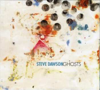 CD Steve Dawson: Ghosts 618010