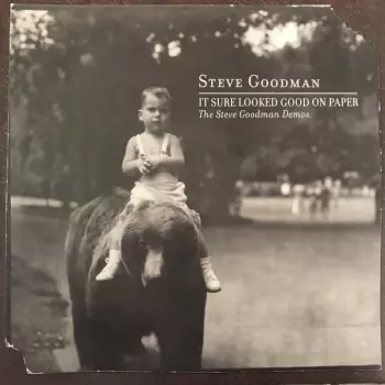 Steve Goodman: It Sure Looked Good On Paper