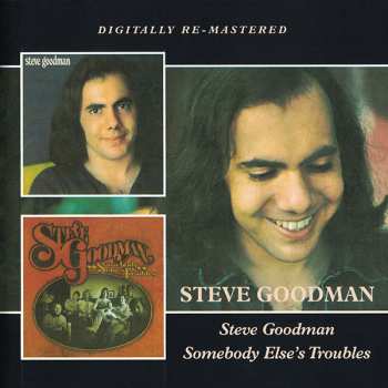 Album Steve Goodman: Steve Goodman / Somebody Else's Troubles