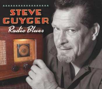 CD Steve Guyger: Radio Blues 551054