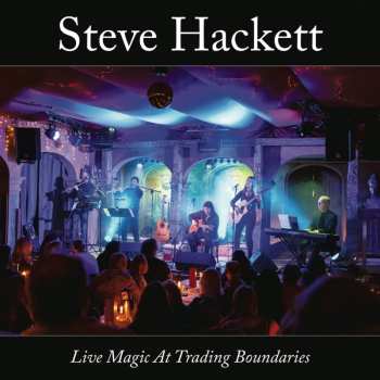 CD Steve Hackett: Live Magic At Trading Boundaries 650237