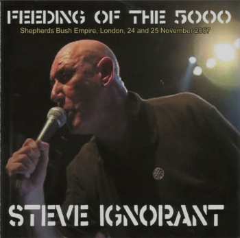 Album Steve Ignorant: Feeding Of The 5000 (Shepherds Bush Empire, London, 24 and 25 November 2007)