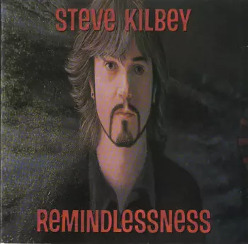 Steve Kilbey: Remindlessness