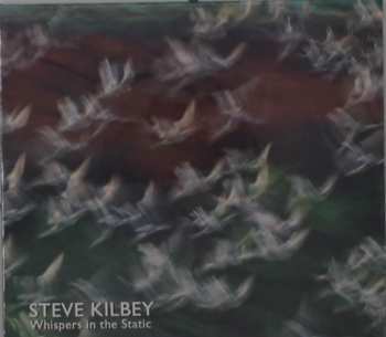 CD Steve Kilbey: Whispers In The Static LTD 644173