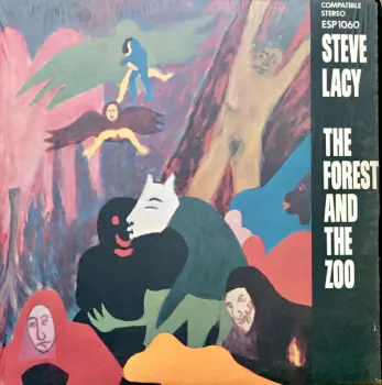 Steve Lacy: The Forest And The Zoo