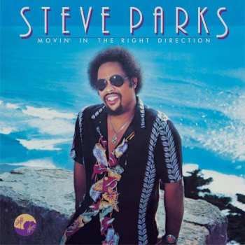 LP Steve Parks: Movin' In The Right Direction 579323