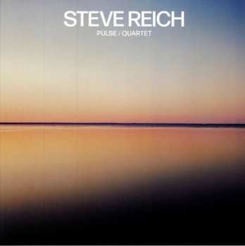 LP Steve Reich: Pulse / Quartet 607054