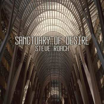 Album Steve Roach: Sanctuary Of Desire