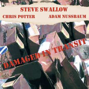 CD Steve Swallow: Damaged In Transit 556203